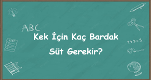 Kek için kaç bardak süt gerekir?